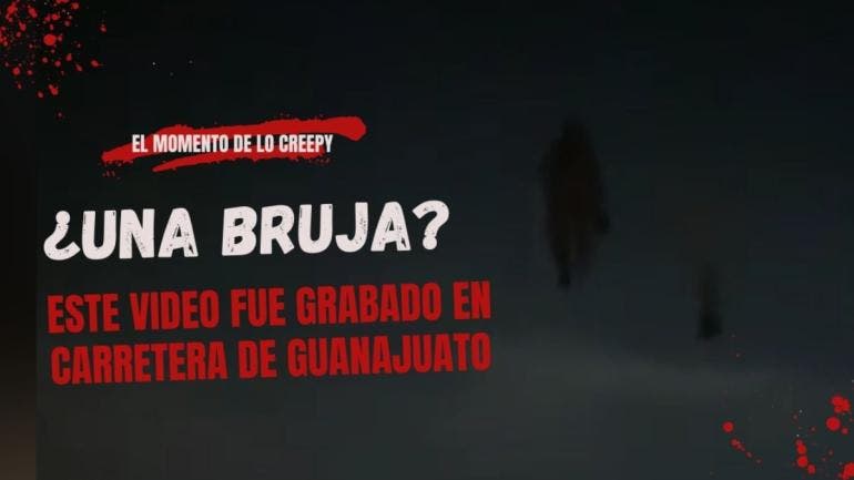 Bruja en video sobre carretera de Guanajuato