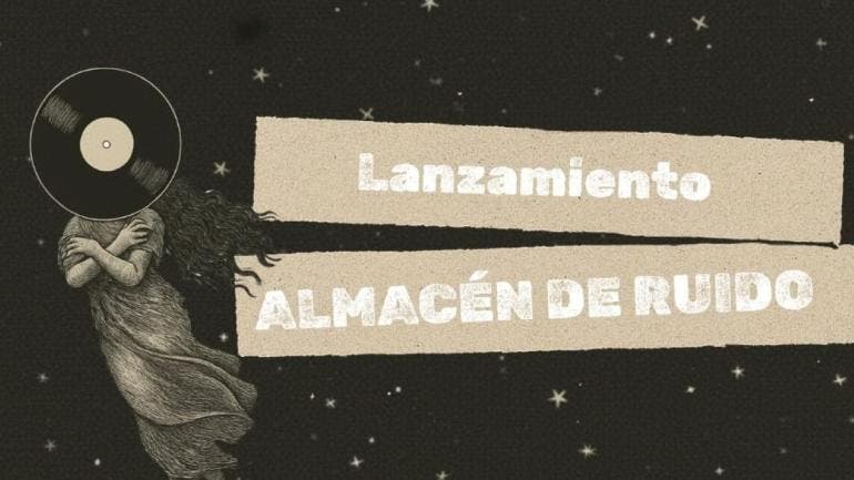 LANZAMIENTO ALMACEN DE RUIDO