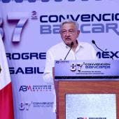 Reconoce AMLO trato de ‘respeto’ de la banca; cumplió con sus compromisos