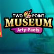Two Point Museum Arty facts