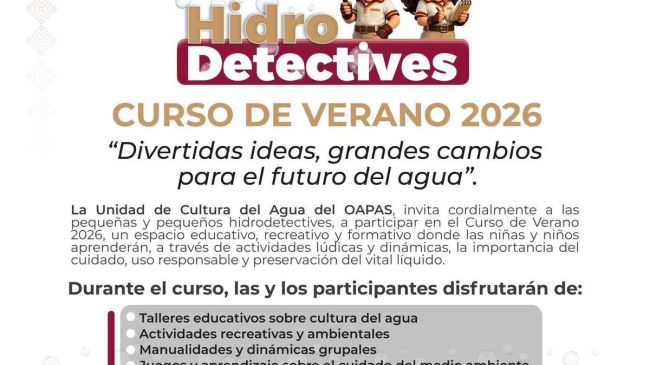 Unidad de Cultura del Agua del Organismo Municipal OAPAS Naucalpan invita a las familias a inscribir a sus hijas e hijos en el Curso de Verano 2026 "HidroDetectives